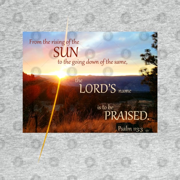 Psalm 113:3 Bible Verse Sunset Sunrise Christian Sunbeam Rising Setting Sun by ExplOregon